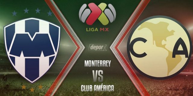 Monterrey vs AMerica En Vivo Apertura 2017